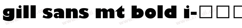 gill sans mt bold i字体转换 gill sans mt bold i字体转换